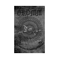 Gromm - Pilgrimage Amidst the Catacombs of Negativism